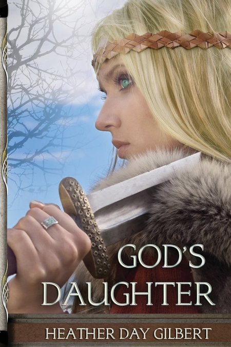 God's Daughter by Heather Day Gilbert