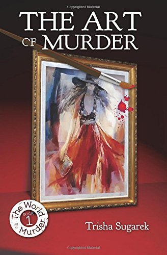 The Art of Murder by Trisha Sugarek