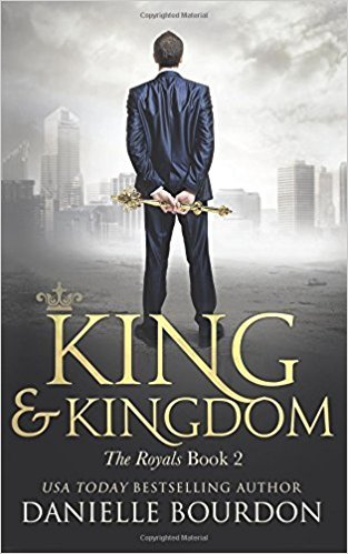 King and Kingdom by Danielle Bourdon