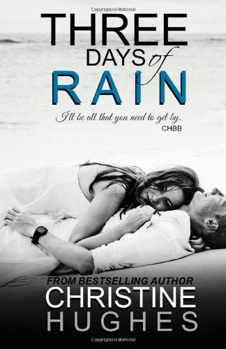 Three Days of Rain by Christine Hughes