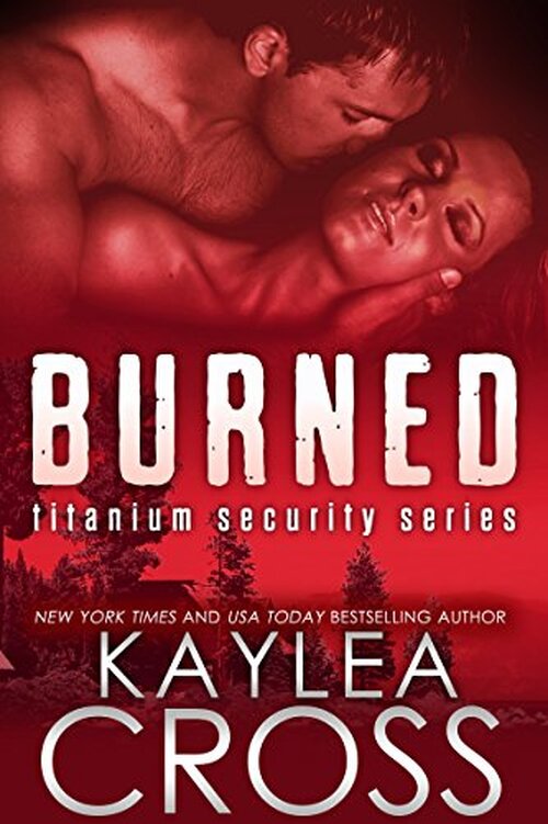 Burned by Kaylea Cross
