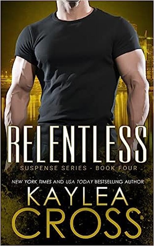 Relentless by Kaylea Cross