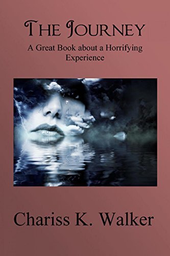 The Journey by Chariss K. Walker
