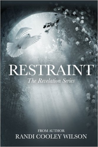 Restraint by Randi Cooley Wilson