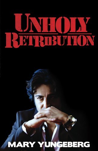 Unholy Retribution by Mary Yungeberg