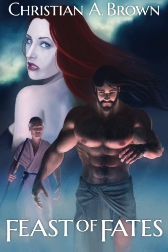 Feast of Fates by Christian A. Brown