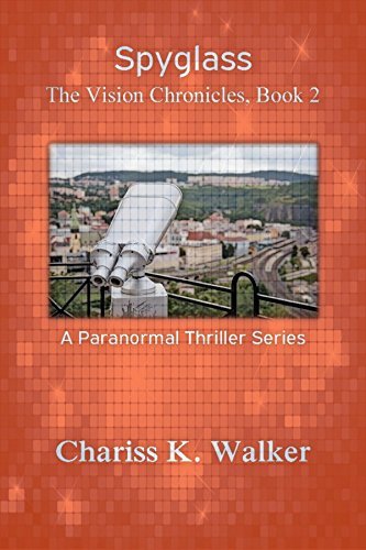 Spyglass by Chariss K. Walker