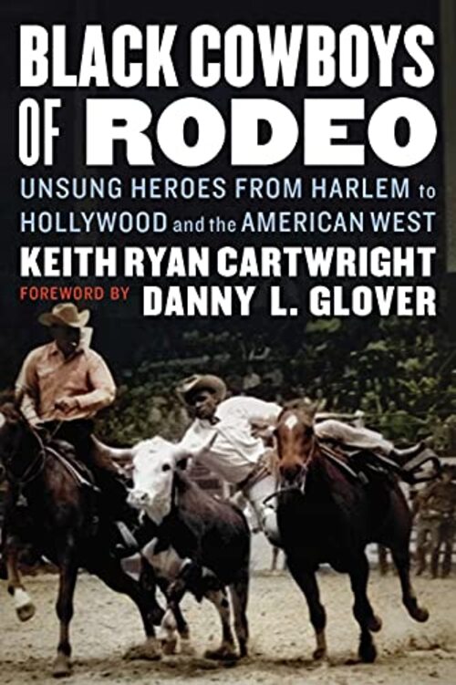 Black Cowboys of Rodeo by Keith Ryan Cartwright