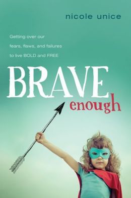Brave Enough by Nicole Unice