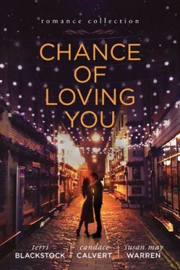 Chance of Loving You by Terri J. Blackstock