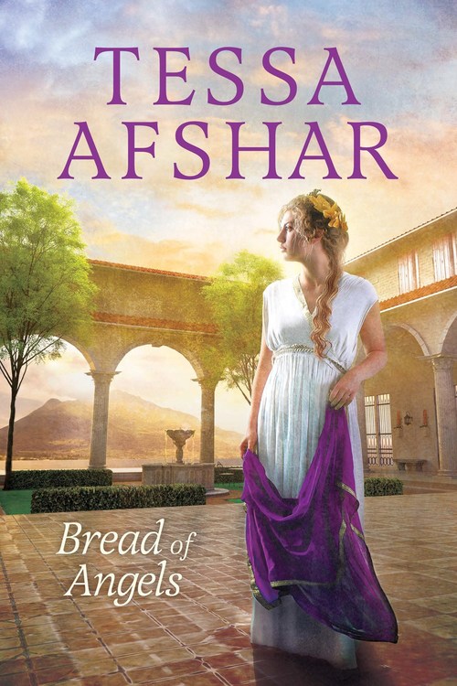 Bread of Angels by Tessa Afshar