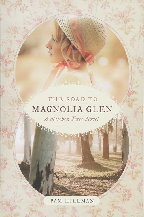 The Road to Magnolia Glen by Pam Hillman