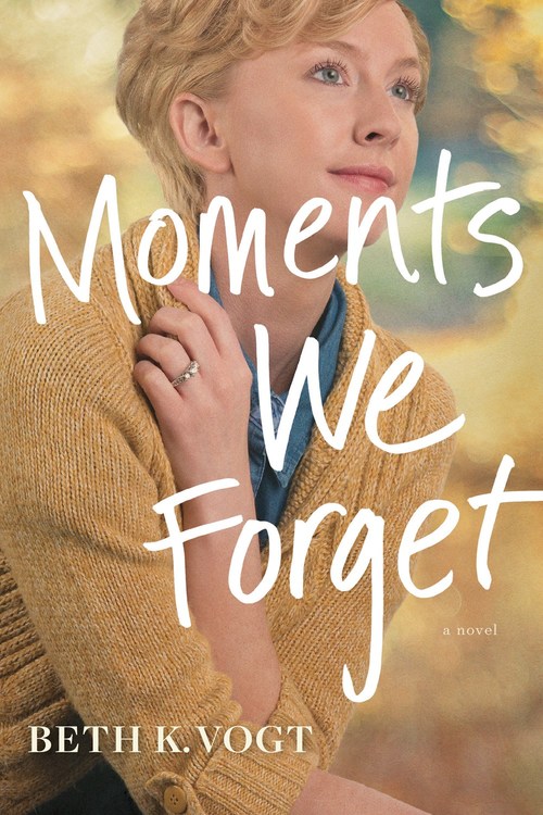 Moments We Forget by Beth K. Vogt