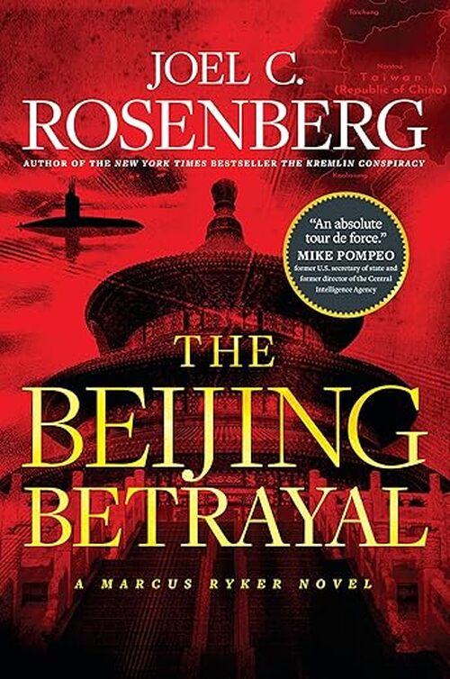 The Beijing Betrayal by Joel C. Rosenberg