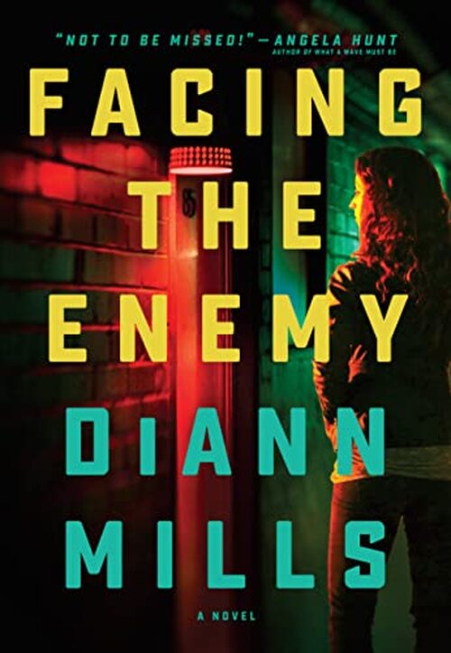 Facing the Enemy by DiAnn Mills