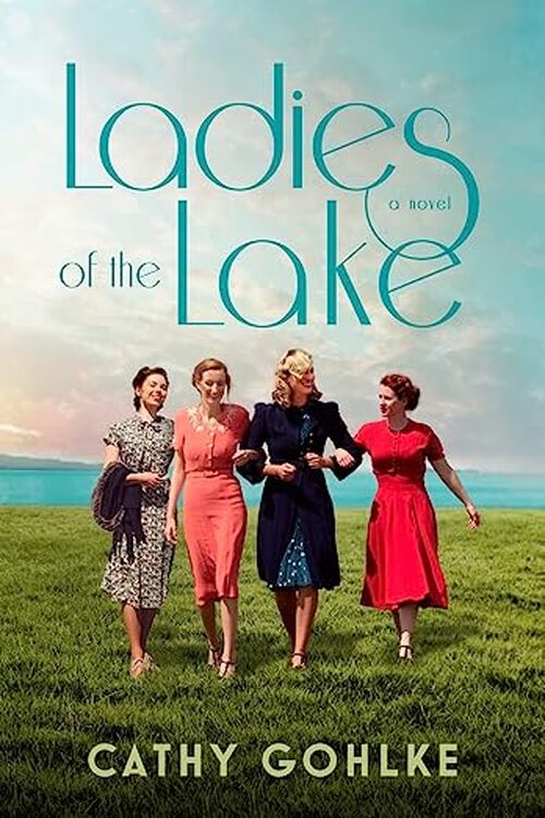 Ladies of the Lake by Cathy Gohlke