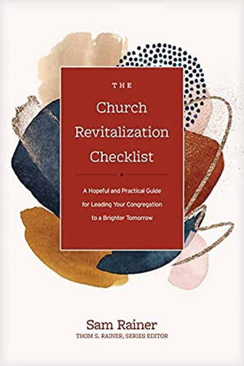 The Church Revitalization Checklist by Sam Rainer