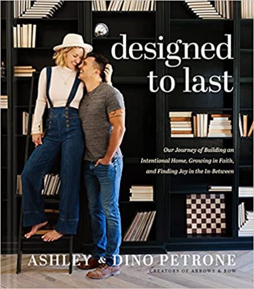 Designed to Last by Ashley and Dino Petrone