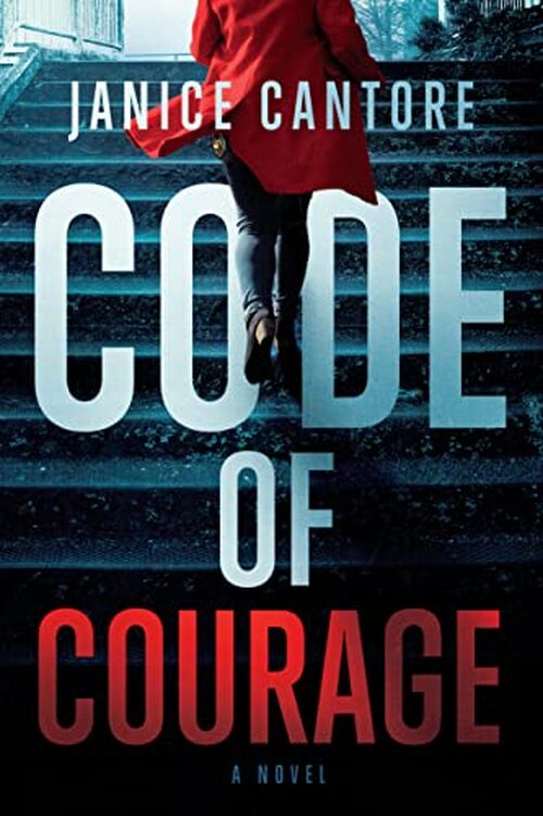 Code of Courage by Janice Cantore
