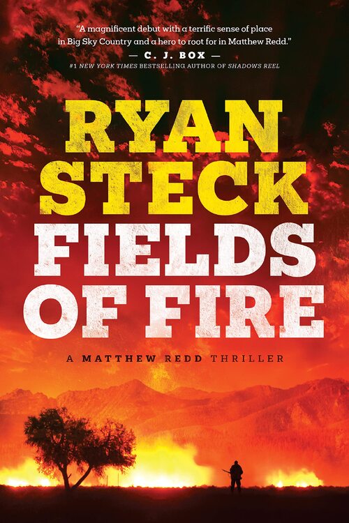 Fields of Fire by Ryan Steck