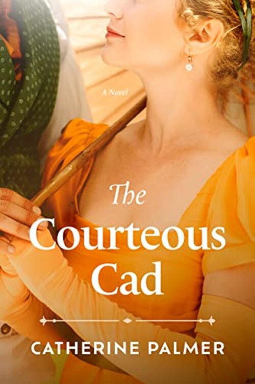 The Courteous Cad by Catherine Palmer