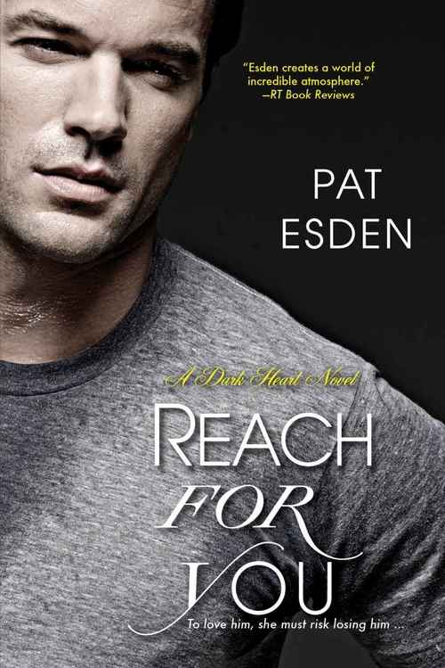 Excerpt of Reach for You by Pat Esden