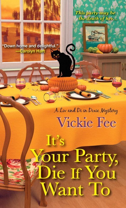 It's Your Party, Die if You Want To by Vickie Fee