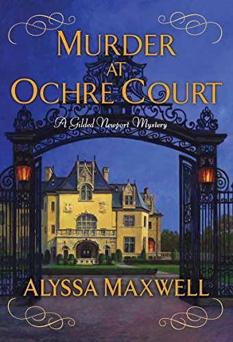 Murder at Ochre Court by Alyssa Maxwell