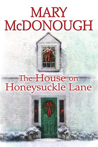 The House on Honeysuckle Lane by Mary McDonough