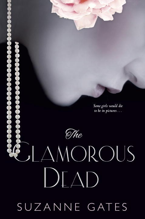 The Glamorous Dead by Suzanne Gates