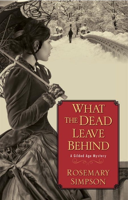 What the Dead Leave Behind by Rosemary Simpson