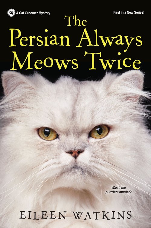 The Persian Always Meows Twice by Eileen Watkins