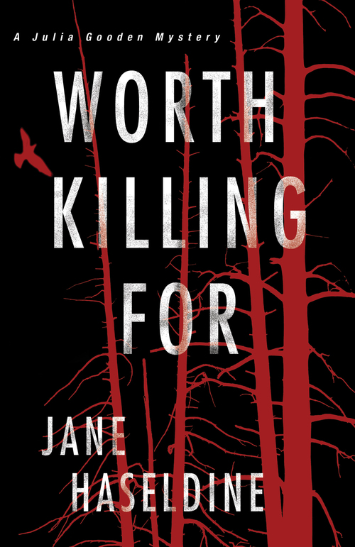 Worth Killing For by Jane Haseldine