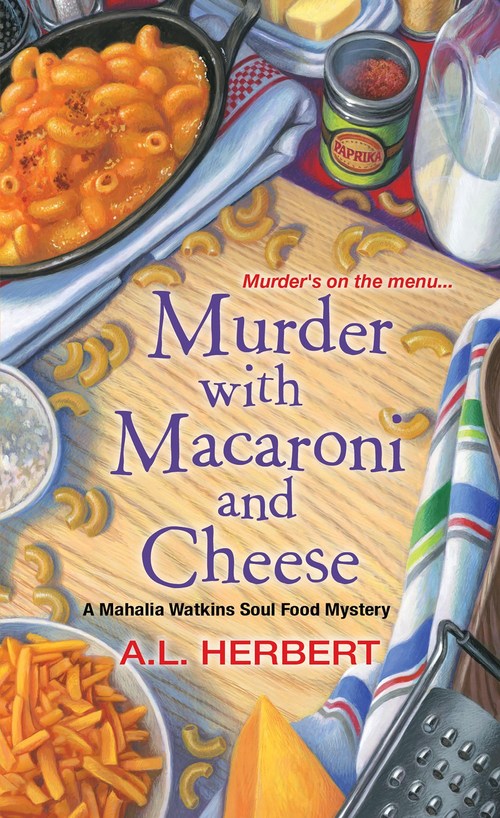 Murder with Macaroni and Cheese by A.L. Herbert