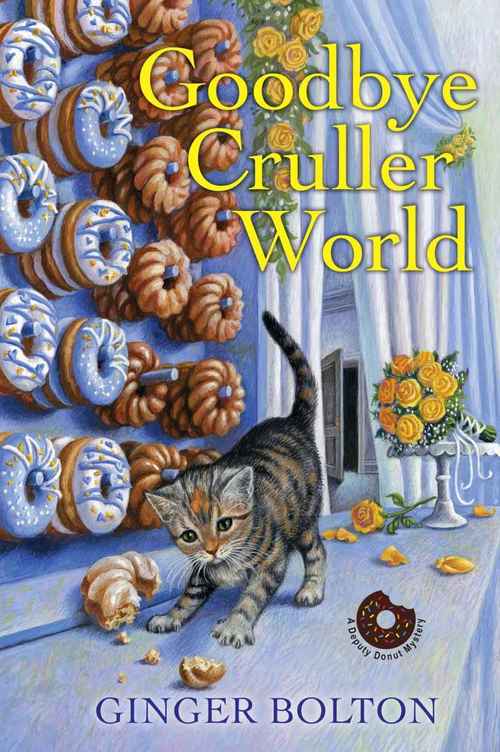 Goodbye Cruller World by Ginger Bolton
