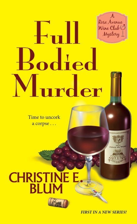Full Bodied Murder by Christine E. Blum