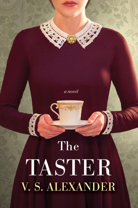 The Taster by V.S. Alexander