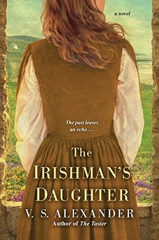 The Irishman's Daughter by V.S. Alexander