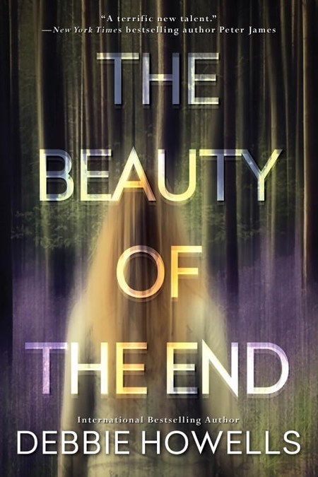 The Beauty of the End by Debbie Howells