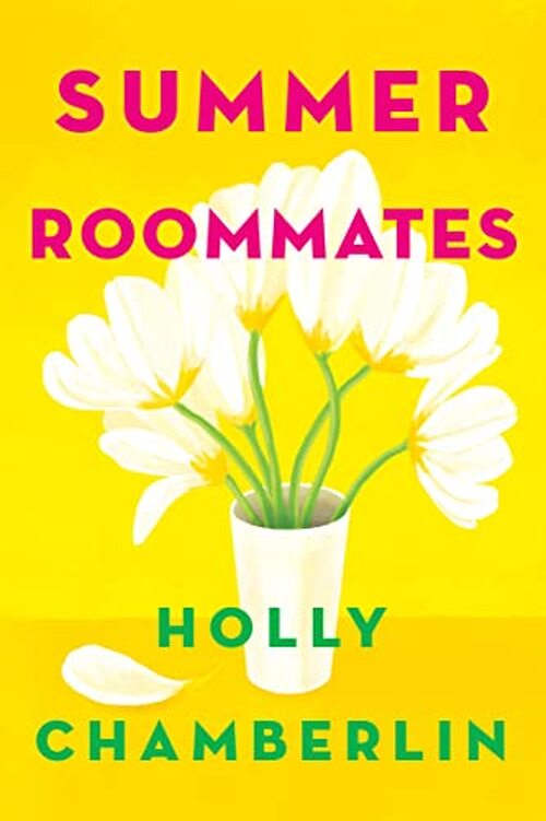 Summer Roommates by Holly Chamberlin
