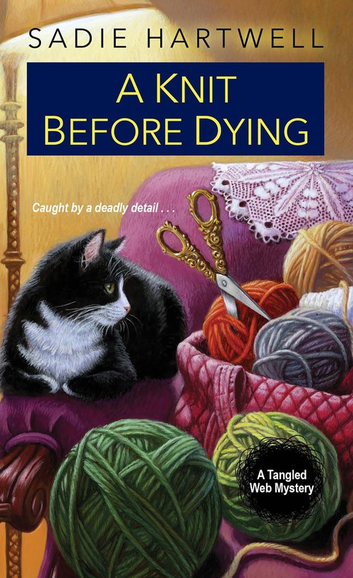 A Knit before Dying by Sadie Hartwell