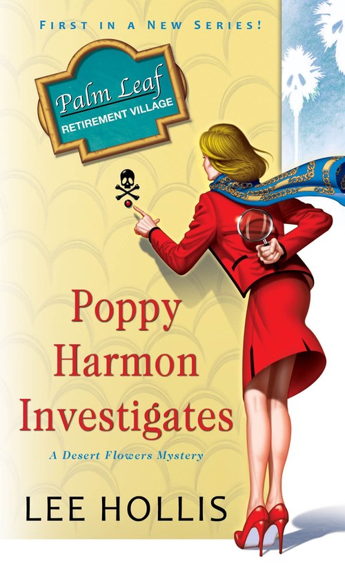 Poppy Harmon Investigates by Lee Hollis
