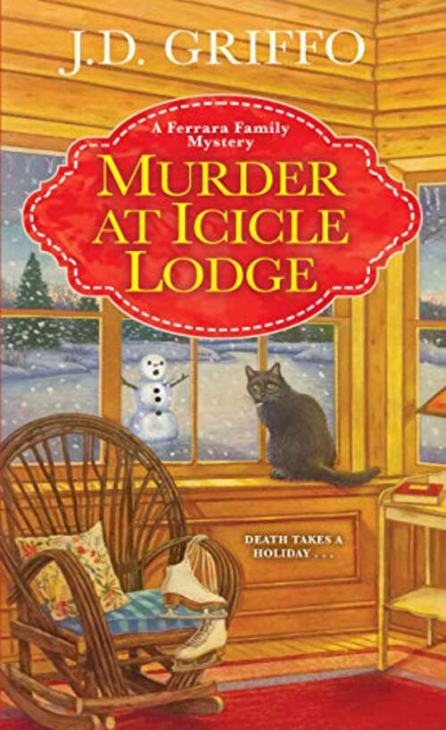 Murder at Icicle Lodge by J.D. Griffo