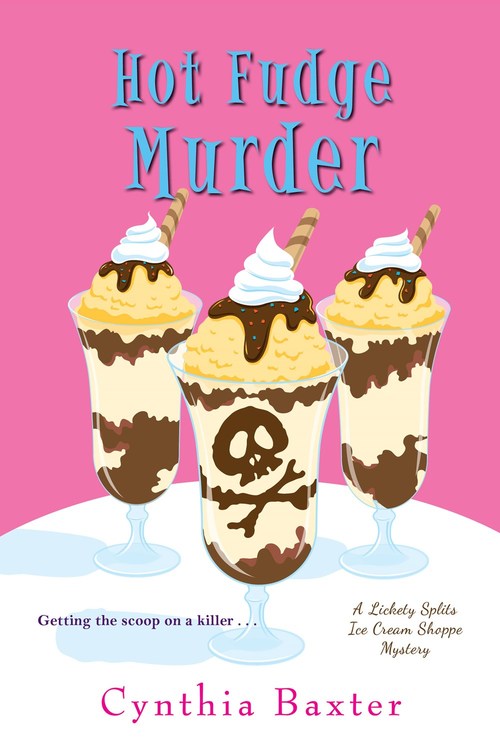 Hot Fudge Murder by Cynthia Baxter