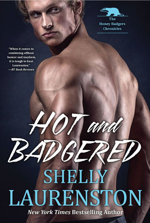 Hot and Badgered by Shelly Laurenston