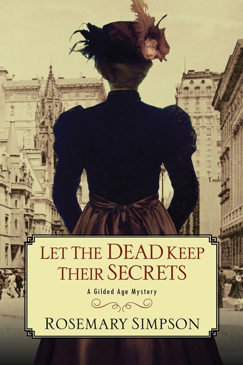 Let the Dead Keep Their Secrets by Rosemary Simpson