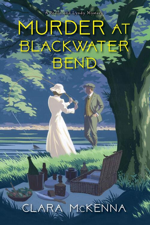 Murder at Blackwater Bend by Clara McKenna
