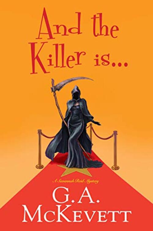 And the Killer Is . . . by G.A. McKevett