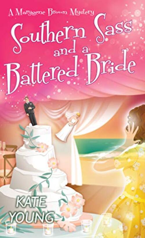 Southern Sass and a Battered Bride by Kate Young