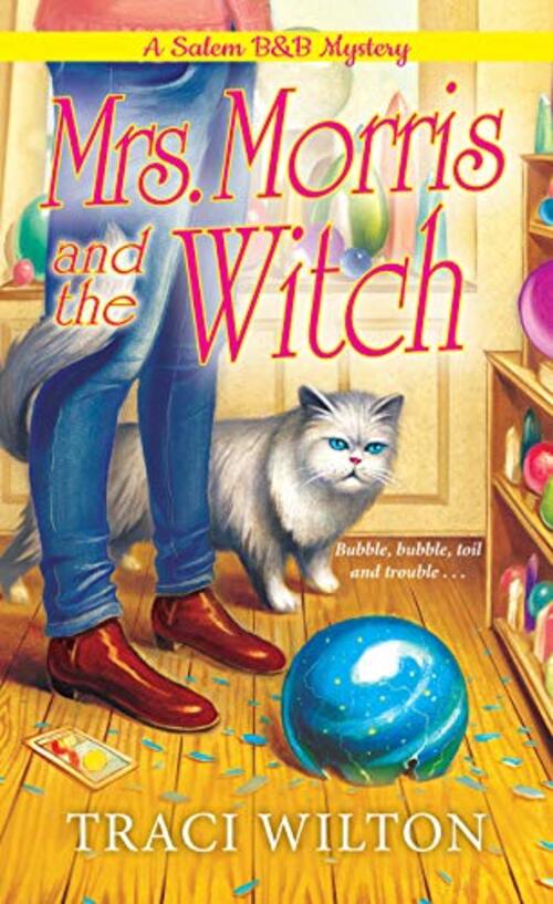 Mrs. Morris and the Witch by Traci Wilton